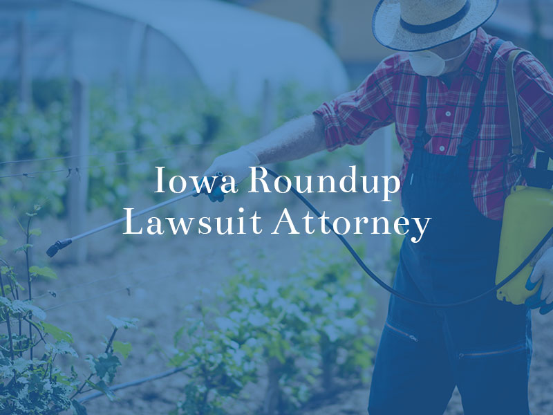 iowa roundup lawsuit attorney