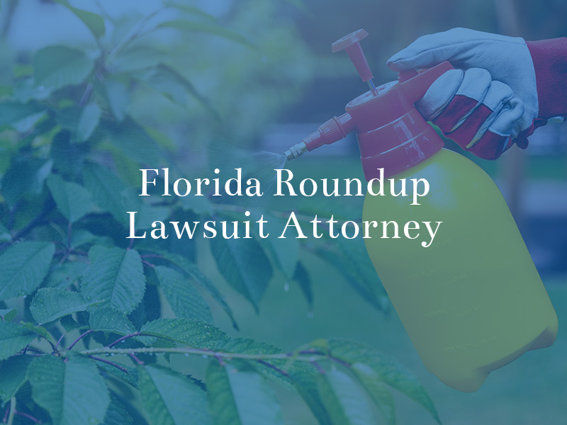 Florida Roundup Lawsuit Attorney The Dunken Law Firm