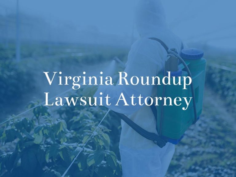 Virginia Roundup Lawsuit Attorney 0 Consultation